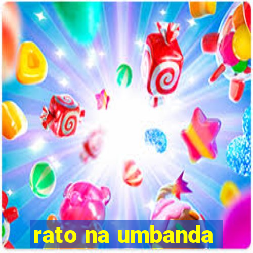 rato na umbanda